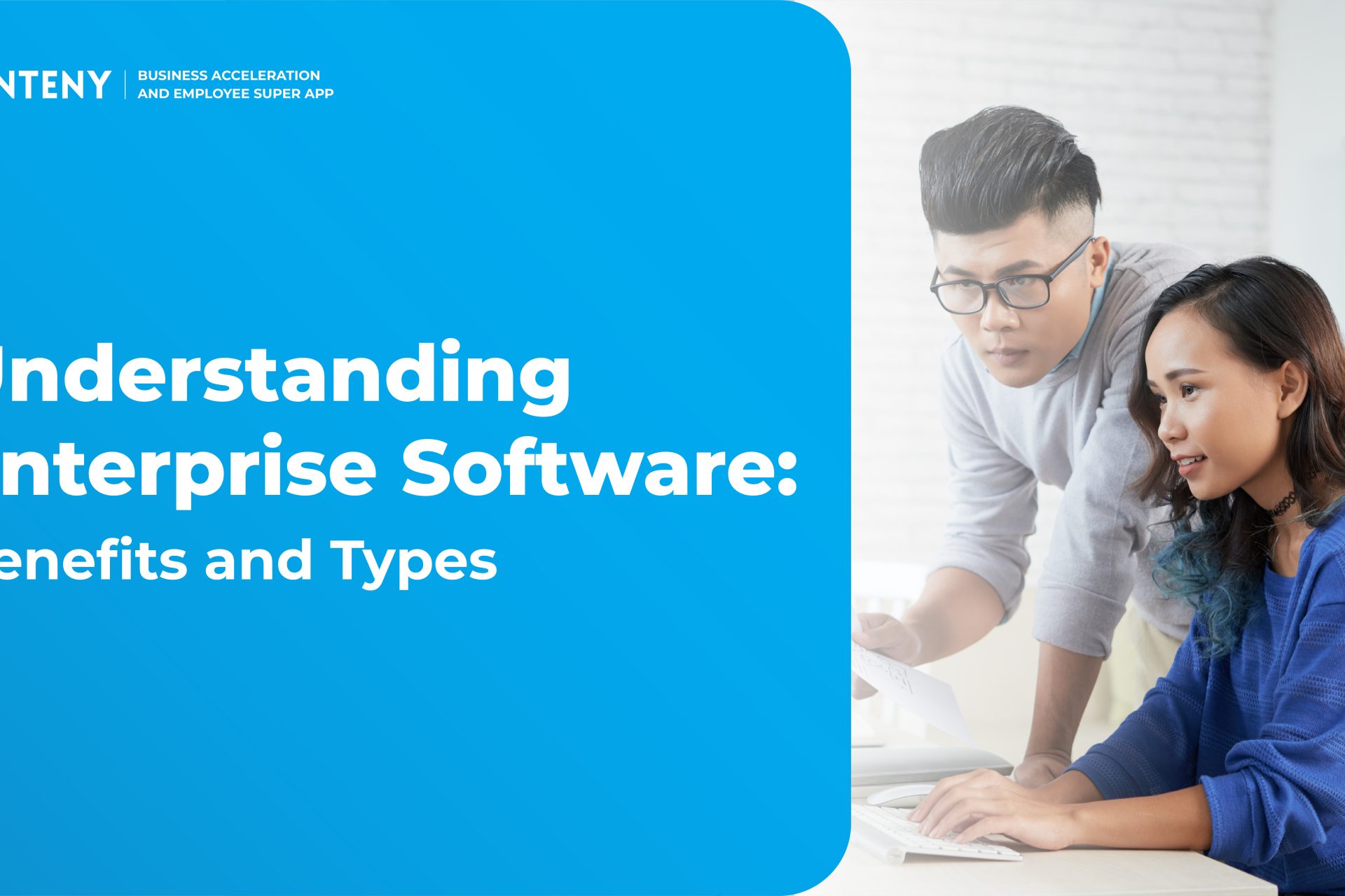 Understanding Enterprise Software: Benefits and Types