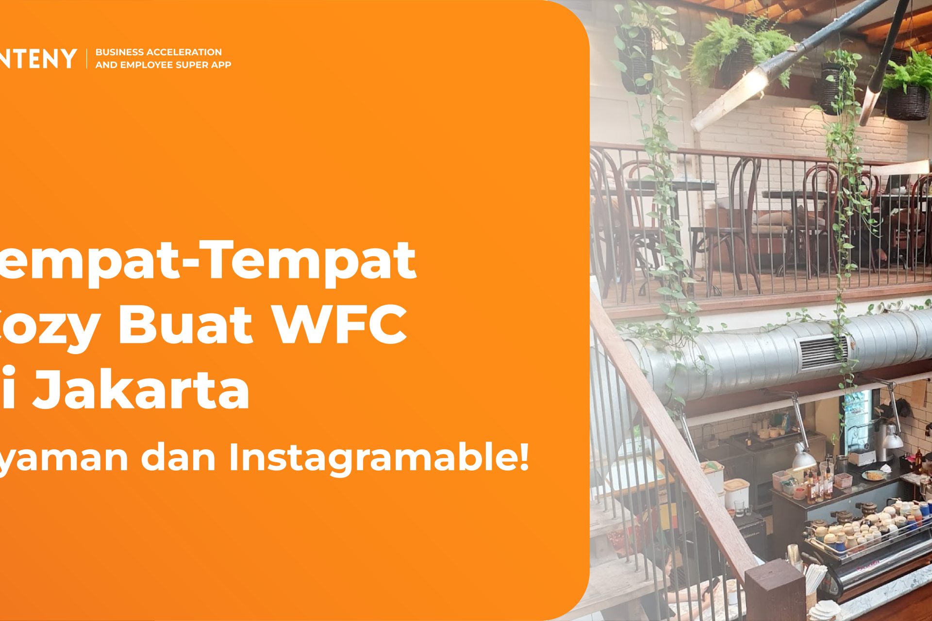 Tempat-Tempat Cozy Buat WFC di Jakarta: Nyaman dan Instagramable!