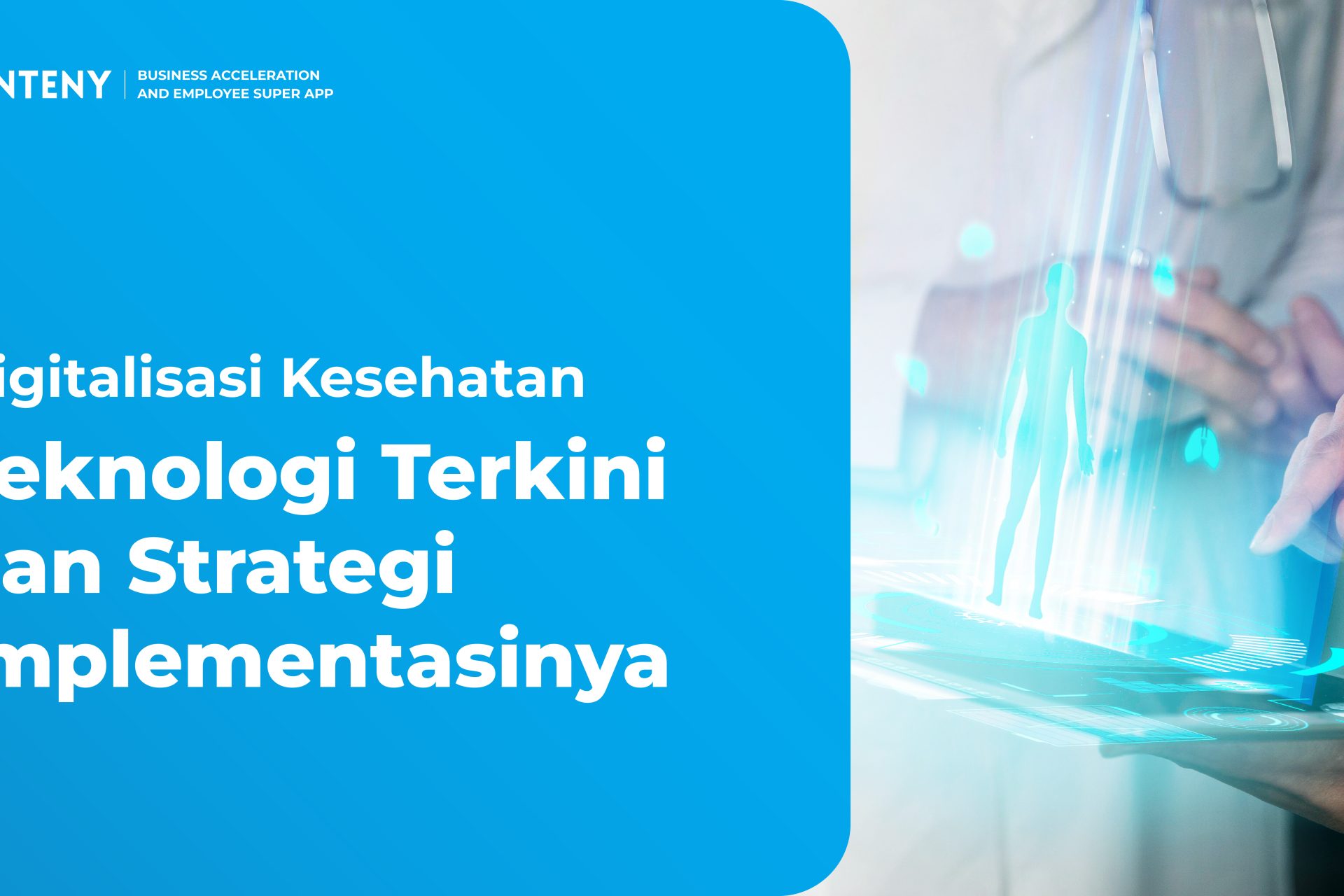 Digitalisasi Kesehatan: Teknologi Terkini dan Strategi Implementasinya