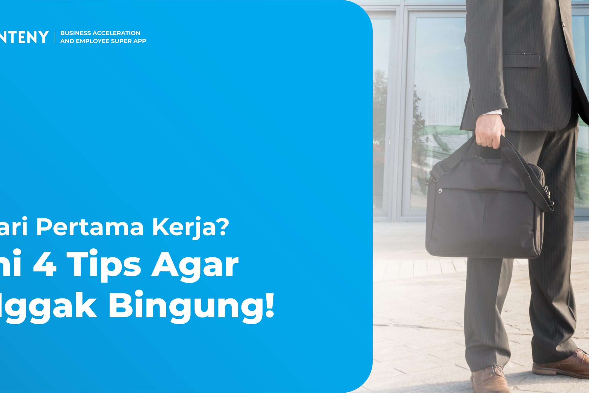 Hari Pertama Kerja? Ini 4 Tips Biar Nggak Bingung!
