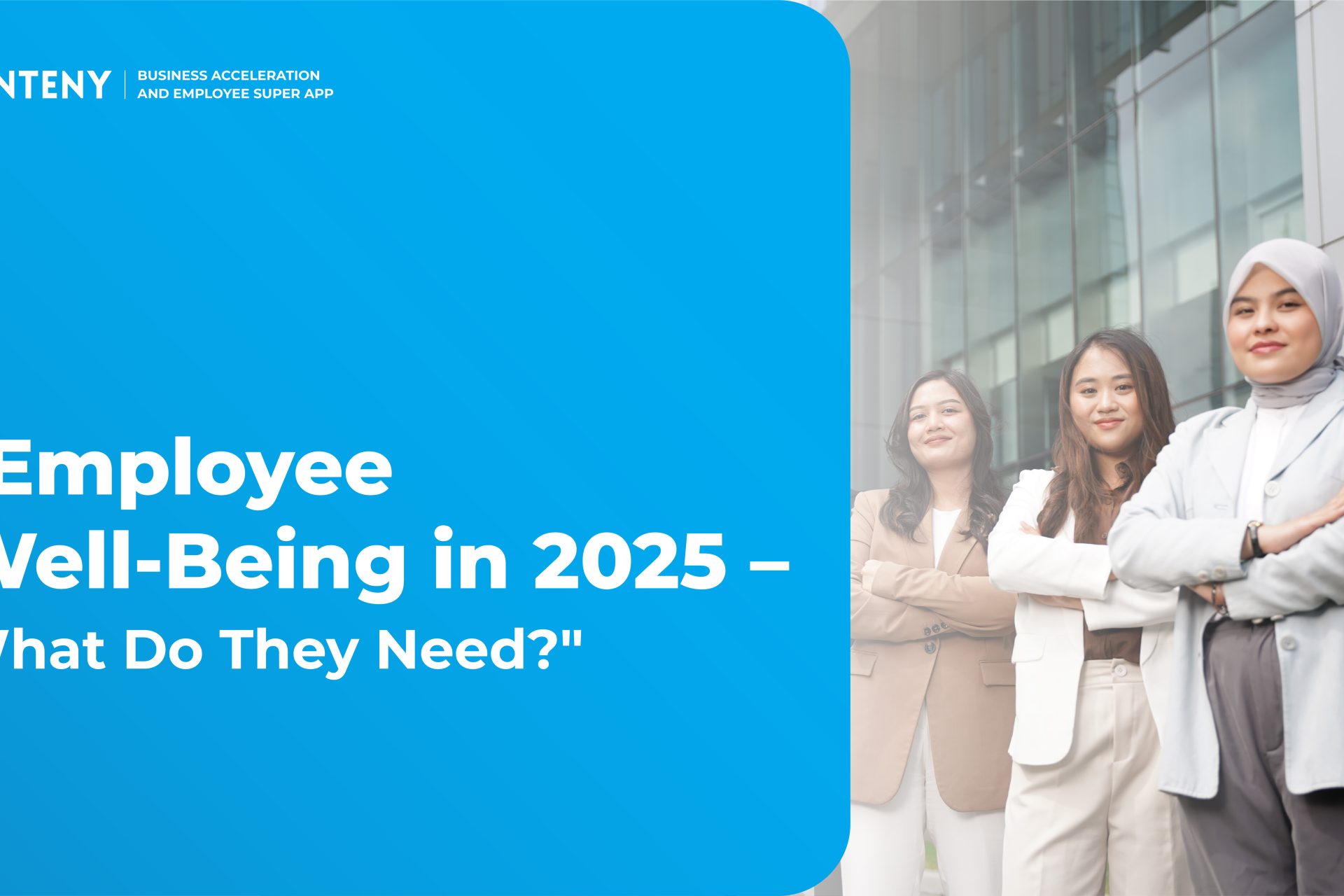 Employee Well-Being in 2025 – What Do They Need?
