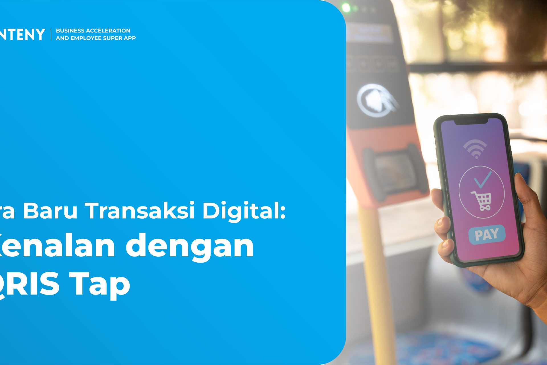 Era Baru Transaksi Digital: Kenalan dengan QRIS Tap