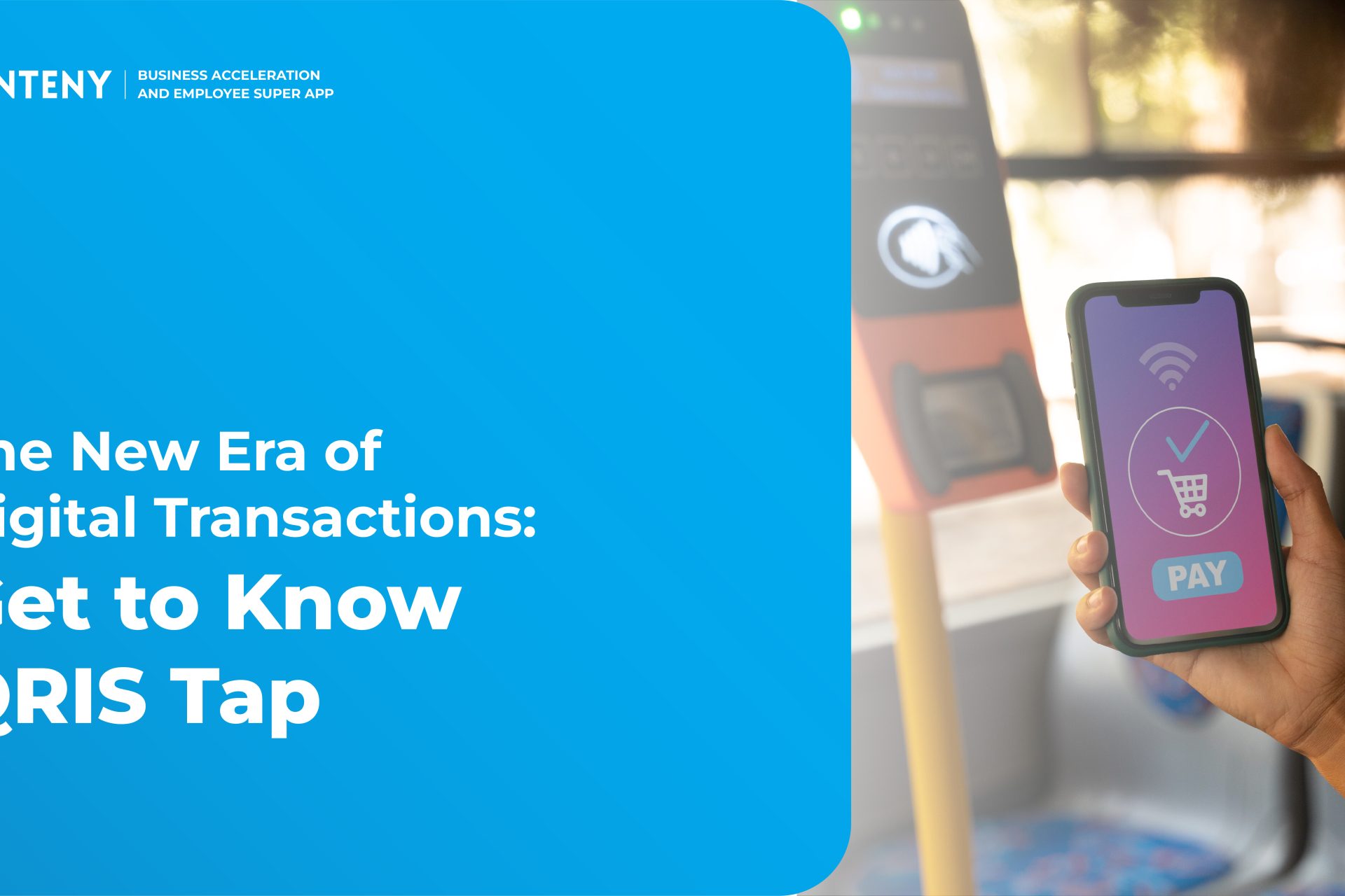 The New Era of Digital Transactions: Get to Know QRIS Tap