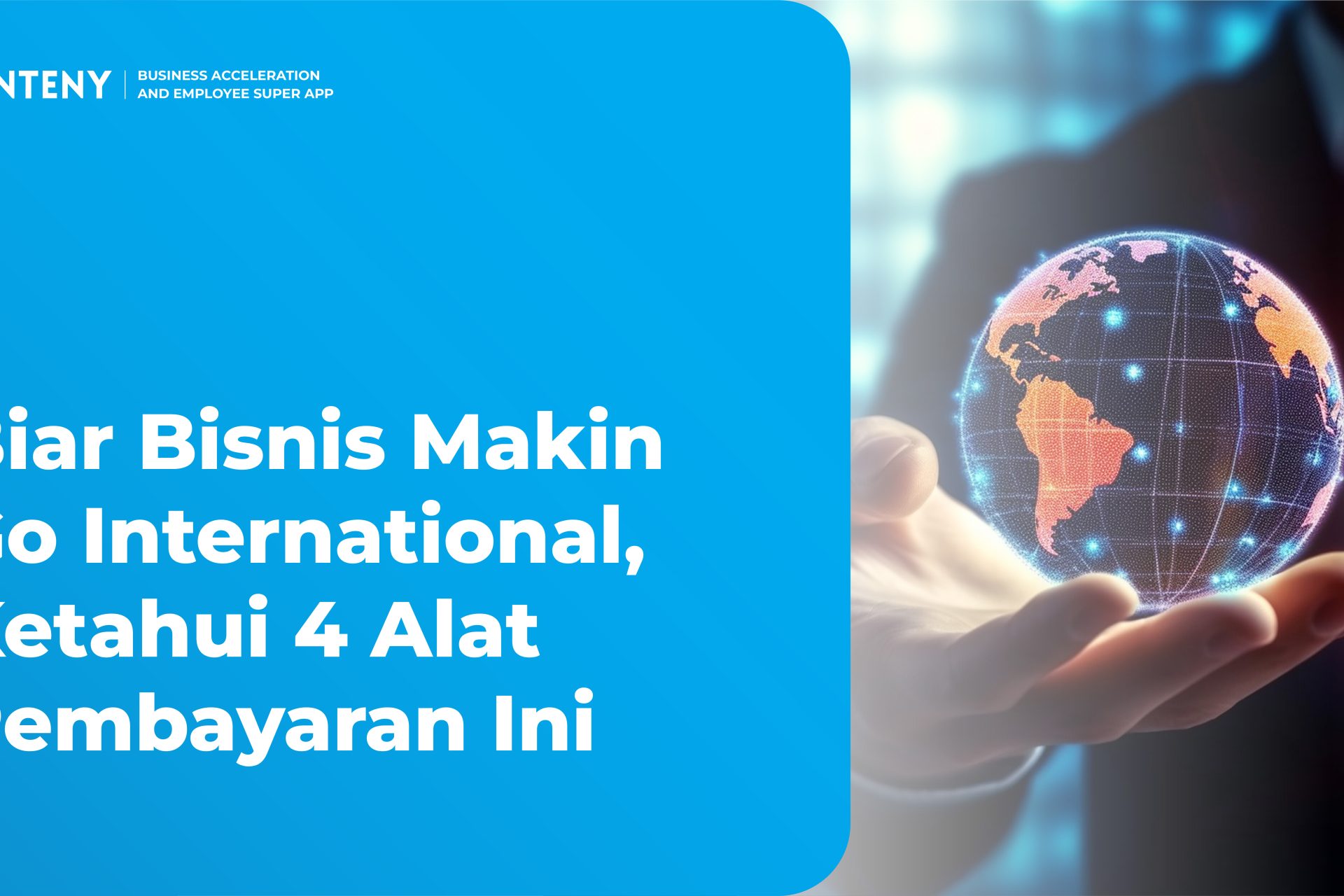 Biar Bisnis Makin Go International, Ketahui 4 Alat Pembayaran Ini
