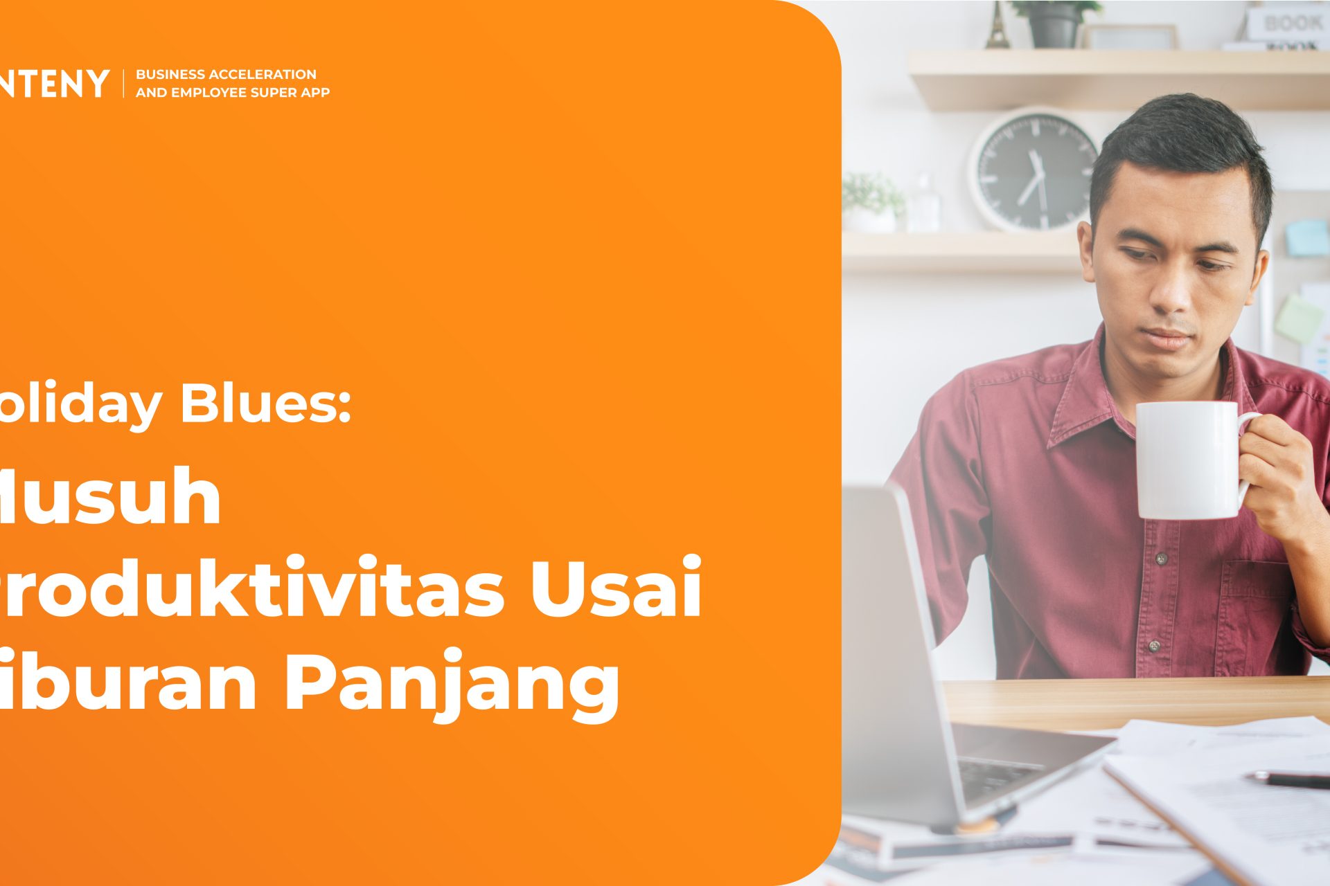Holiday Blues: Musuh Produktivitas Usai Liburan Panjang
