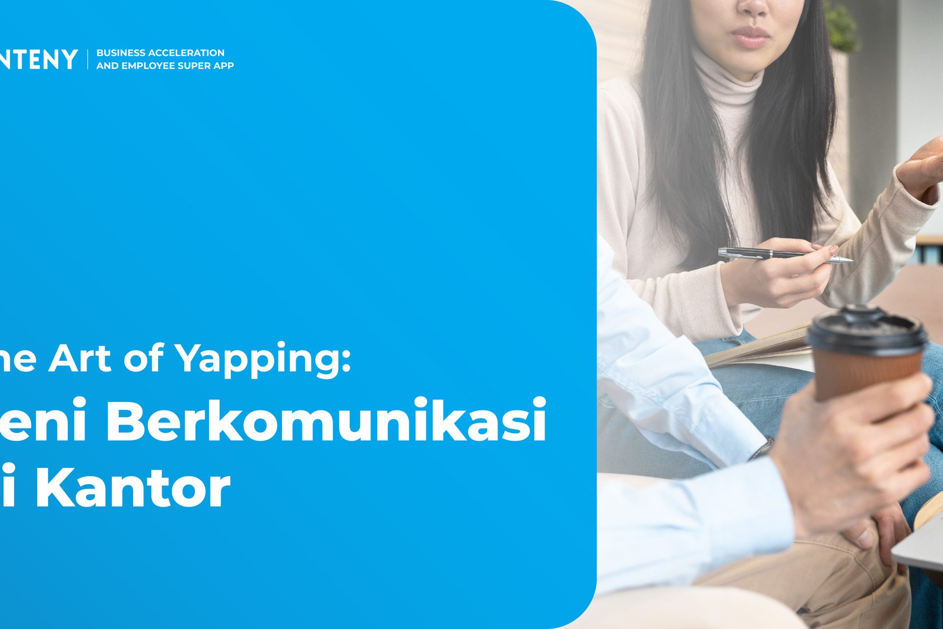 The Art of Yapping: Seni Berkomunikasi di Kantor
