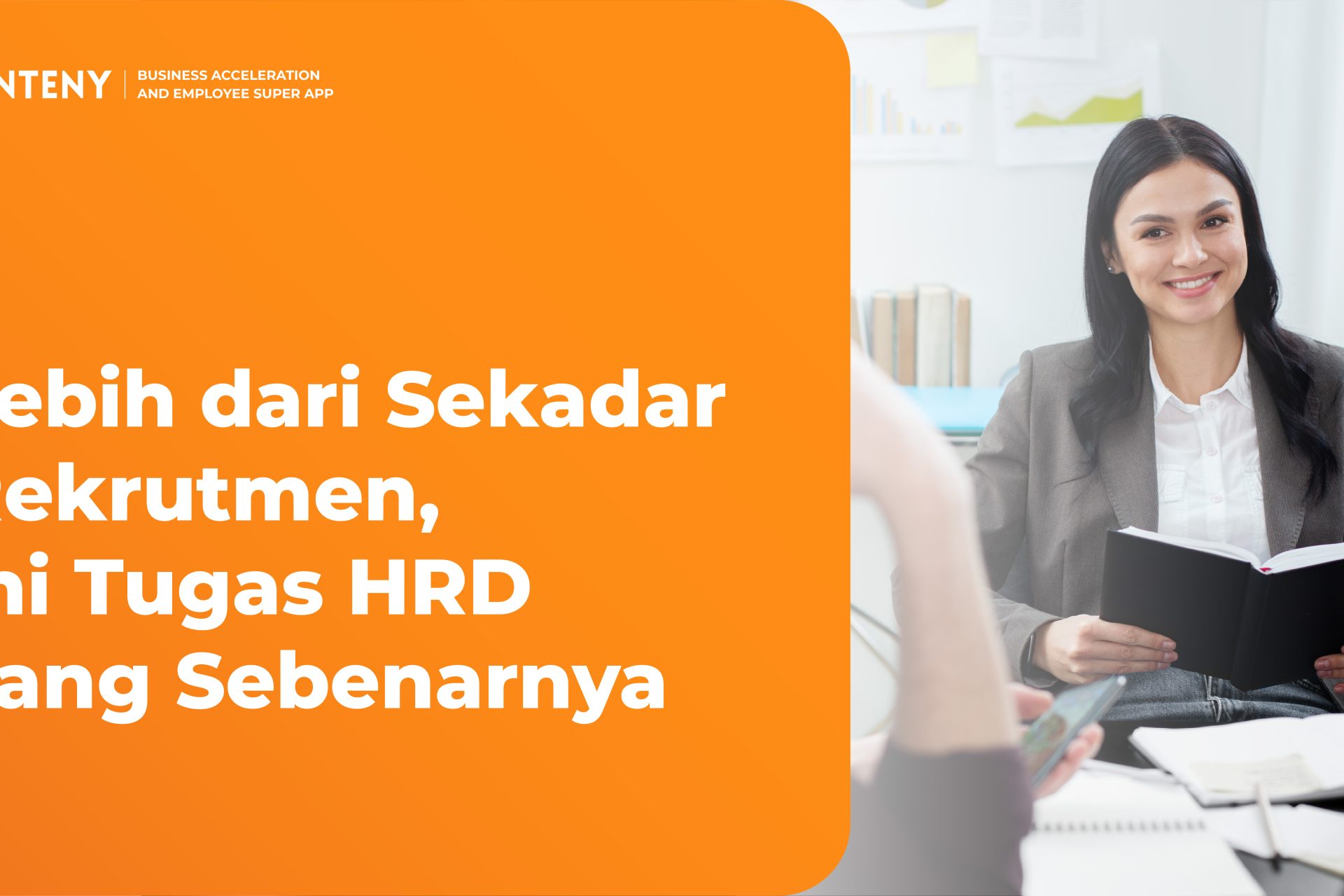 Lebih dari Sekadar Rekrutmen, Ini Tugas HRD yang Sebenarnya