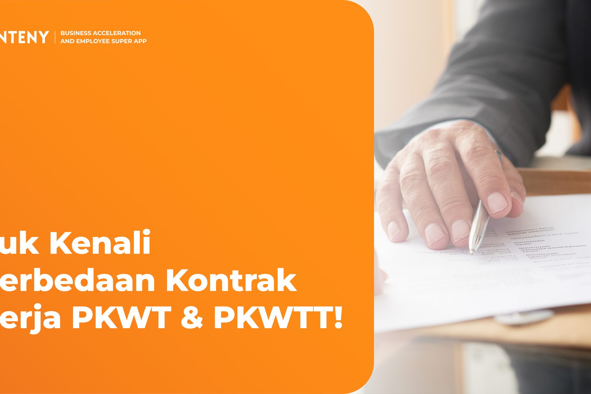 Yuk Kenali Perbedaan Kontrak Kerja PKWT & PKWTT!