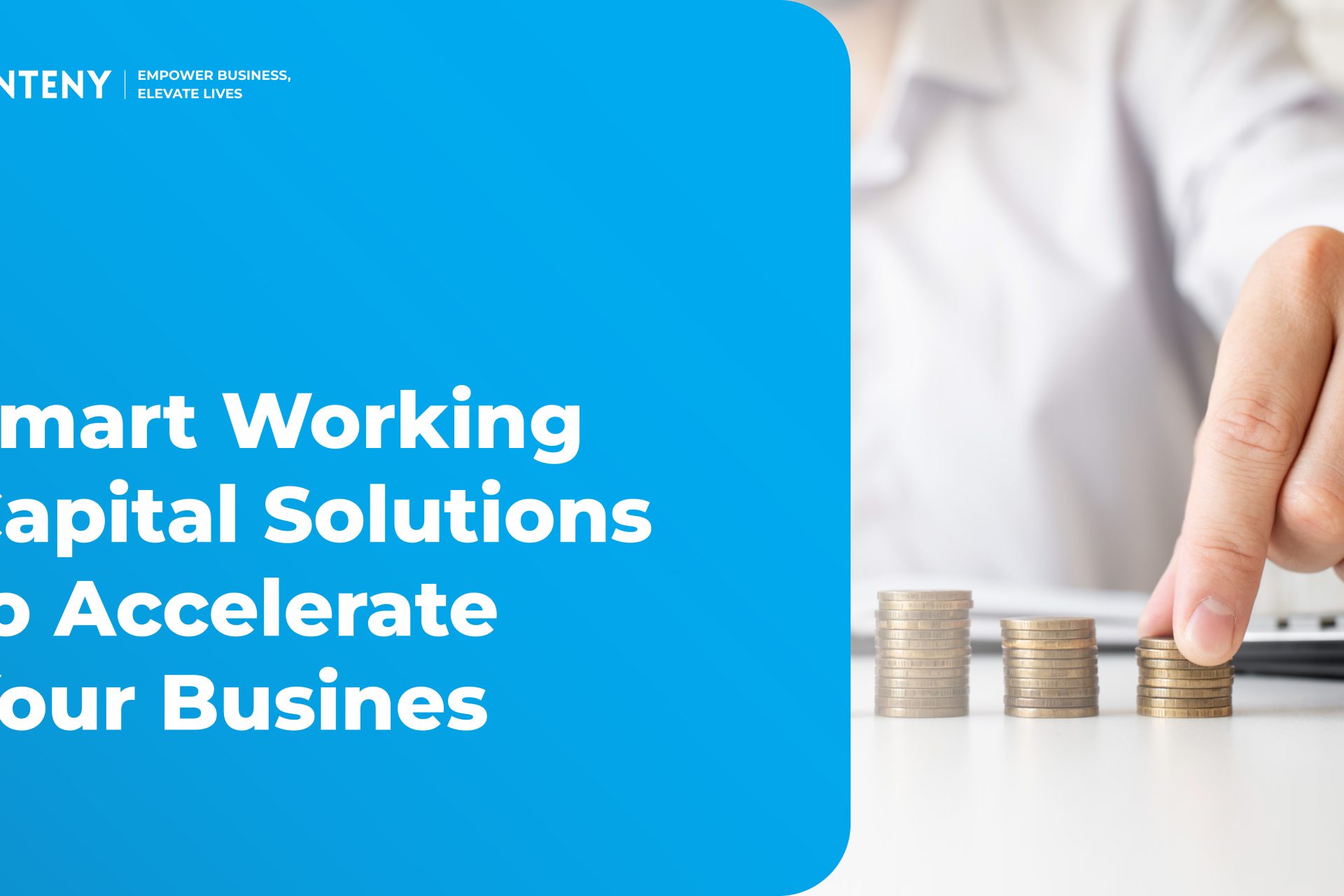 Smart Working Capital Solutions to Accelerate Your Business