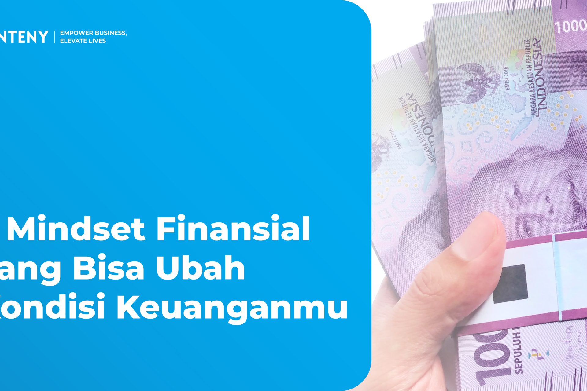 3 Mindset Finansial yang Bisa Ubah Kondisi Keuanganmu