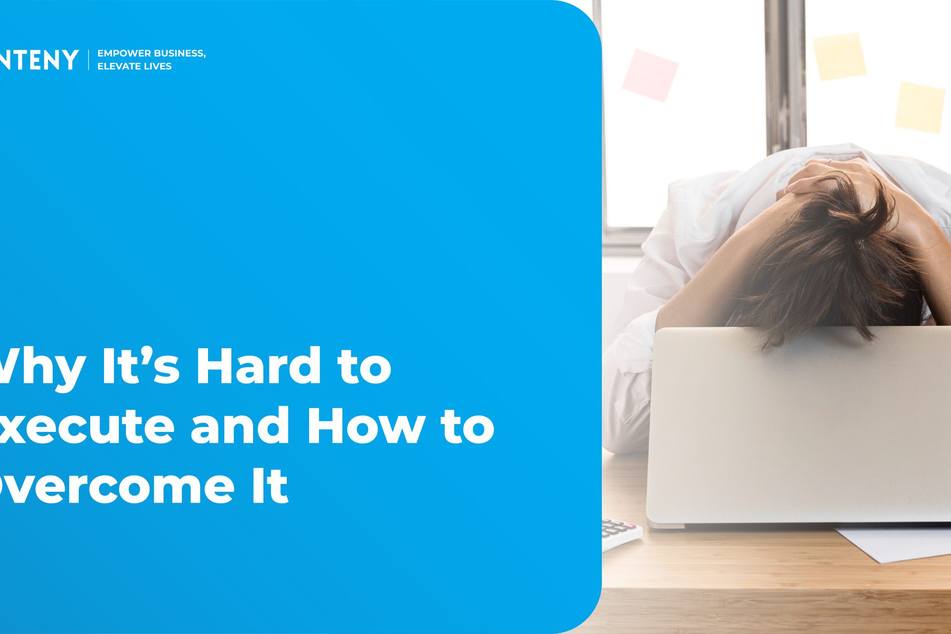 Why It’s Hard to Execute and How to Overcome It
