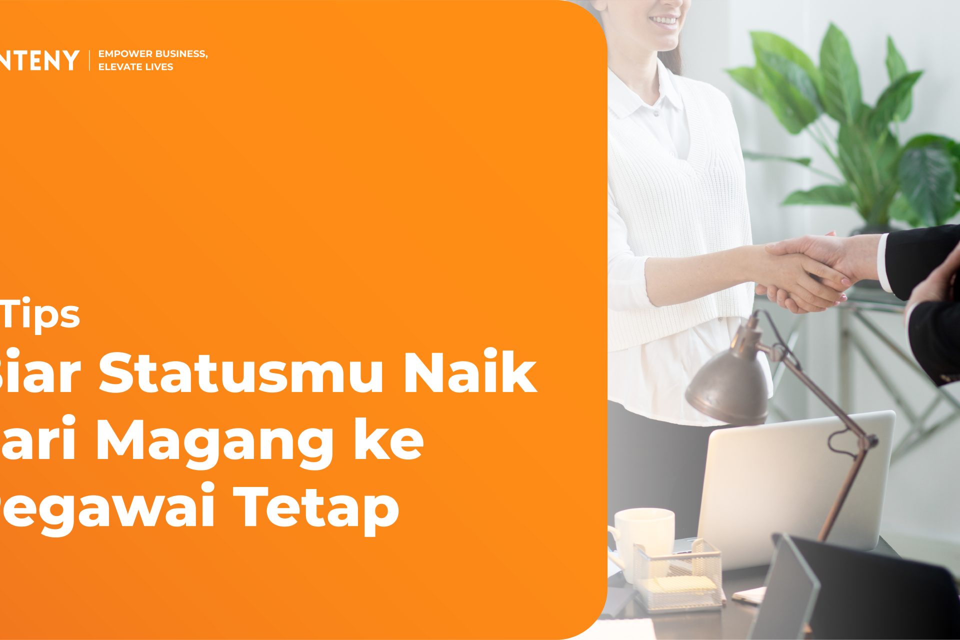 5 Tips Biar Statusmu Naik dari Magang ke Pegawai Tetap