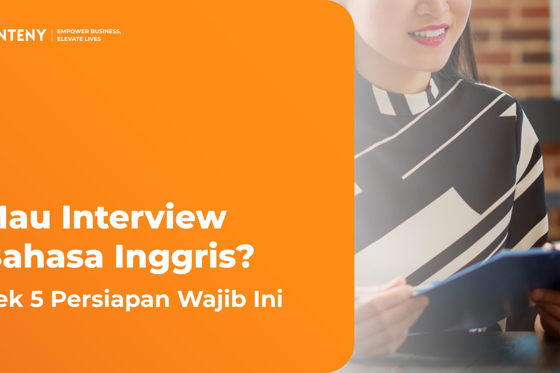 Mau Interview Bahasa Inggris? Cek 5 Persiapan Wajib Ini