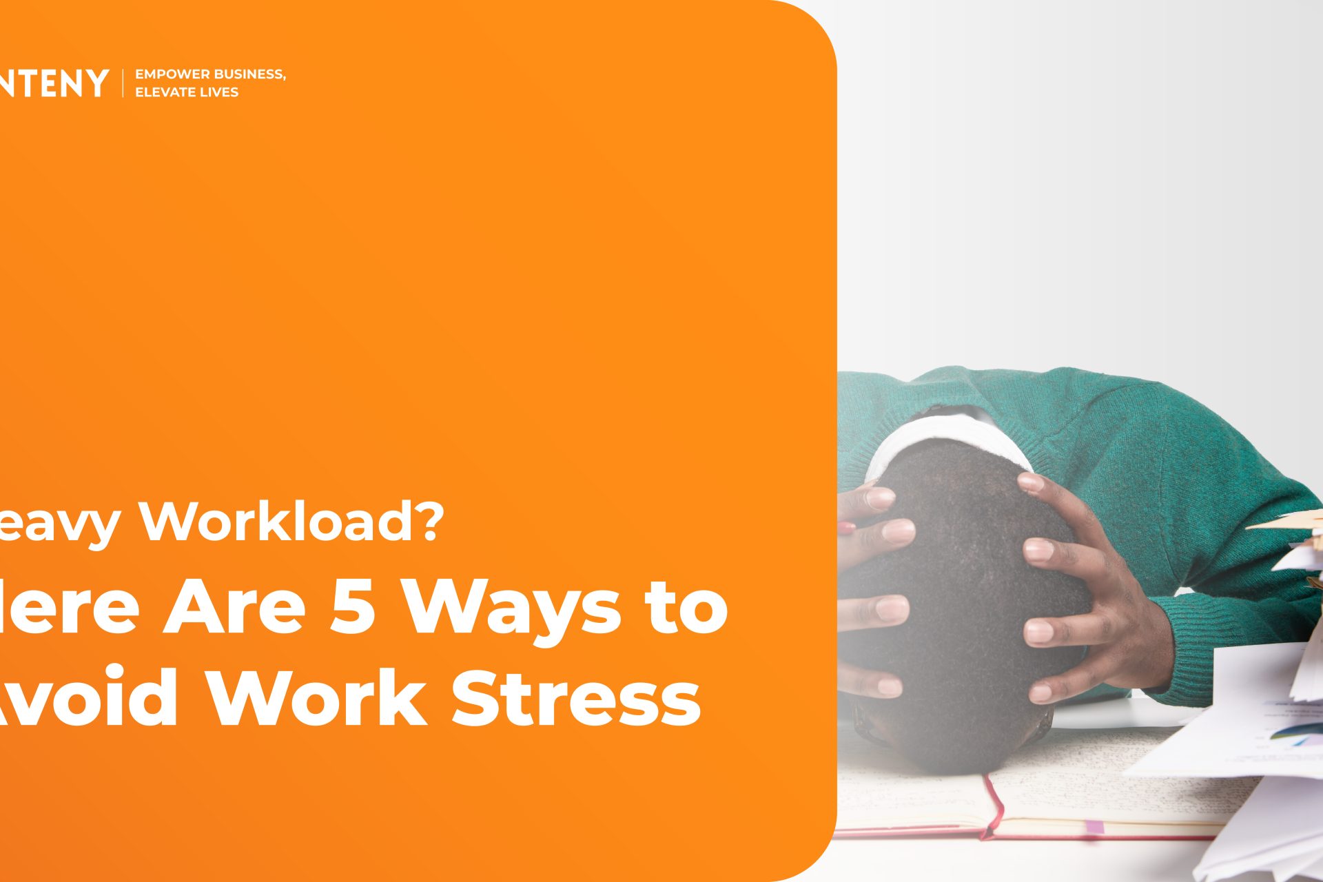 Heavy Workload? Here Are 5 Ways to Avoid Work Stress